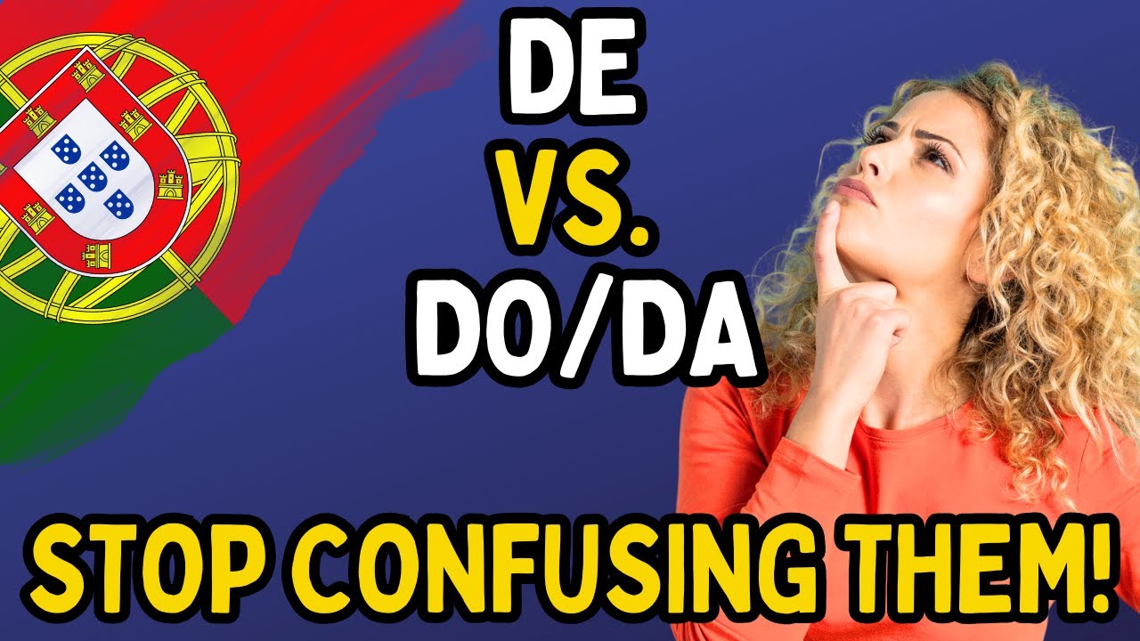 When to Use “De” vs “Do/Da 🇵🇹