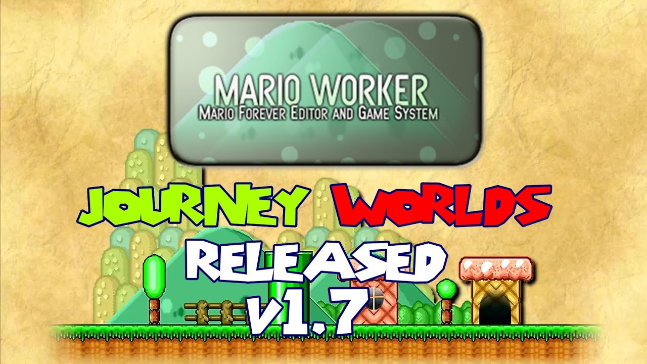 Mario Worker Remake: Journey Worlds v1.7 Released Update