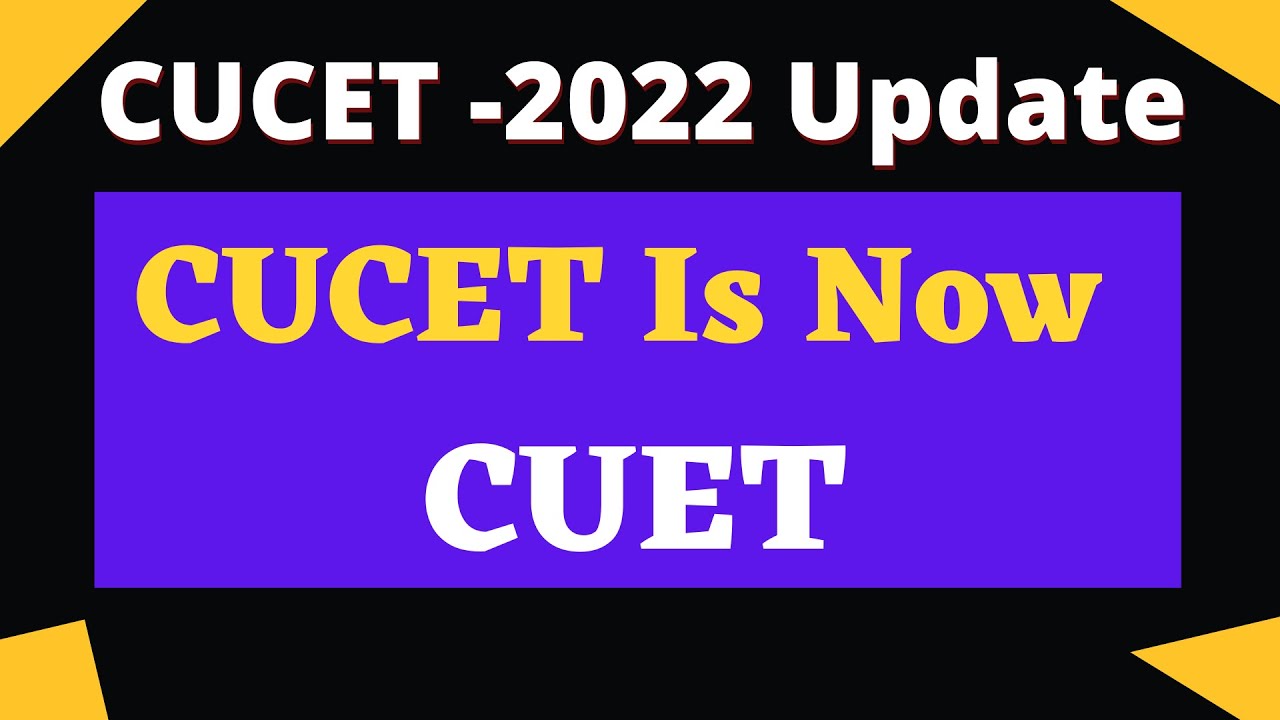 CUCET Is Now CUET CUCET 2022 Official Notice || CUET 2022 Notification || CUET Msc ENTRANCE
