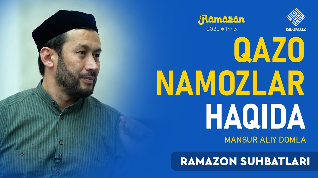 Qazo namozlar haqida | Ramazon suhbatlari | Mansur Aliy domla