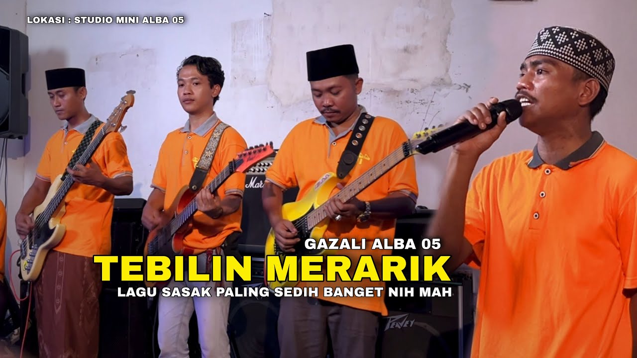 TEBILIN MERARIK LAGU SASAK PALING SEDIH BANGET NIH 🥹 VERSI TERBARU GAZALI ALBA 05