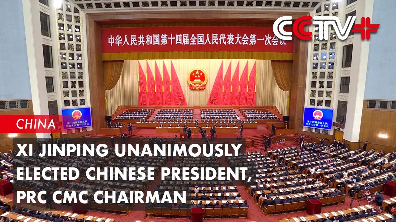 Xi Jinping Unanimously Elected Chinese President, PRC CMC Chairman