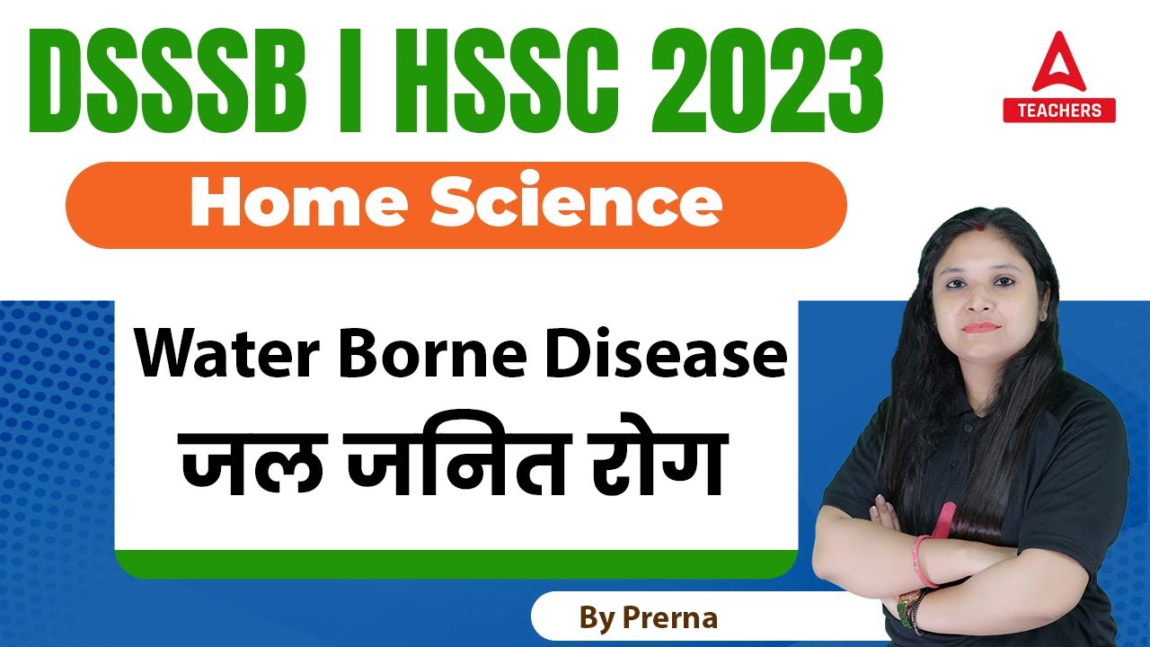 DSSSB/HSSC TGT 2023 | DSSSB/HSSC TGT Home Science | Water Borne Disease Part 1 I Prerna Mam