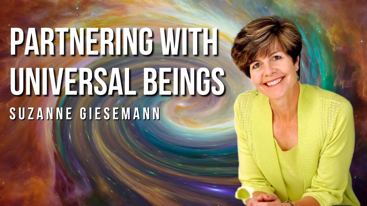 Suzanne Giesemann & Steve Farrell: Partnering with Universal Beings
