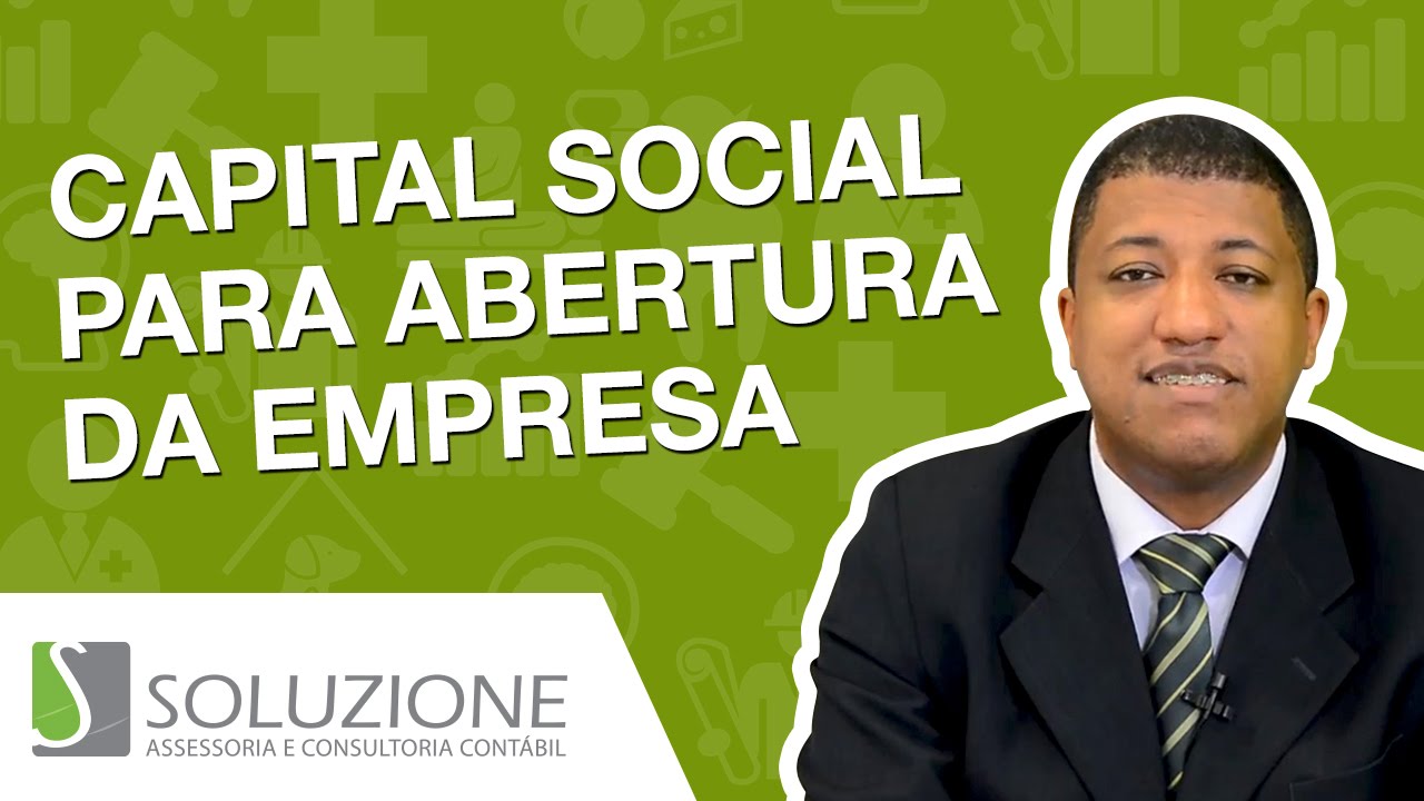 Capital Social para Abertura da Empresa - Capital Social de uma Empresa