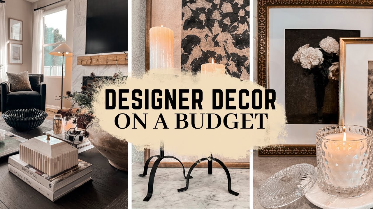 DESIGNER DECOR ON A BUDGET || LOOKS FOR LESS || 2024