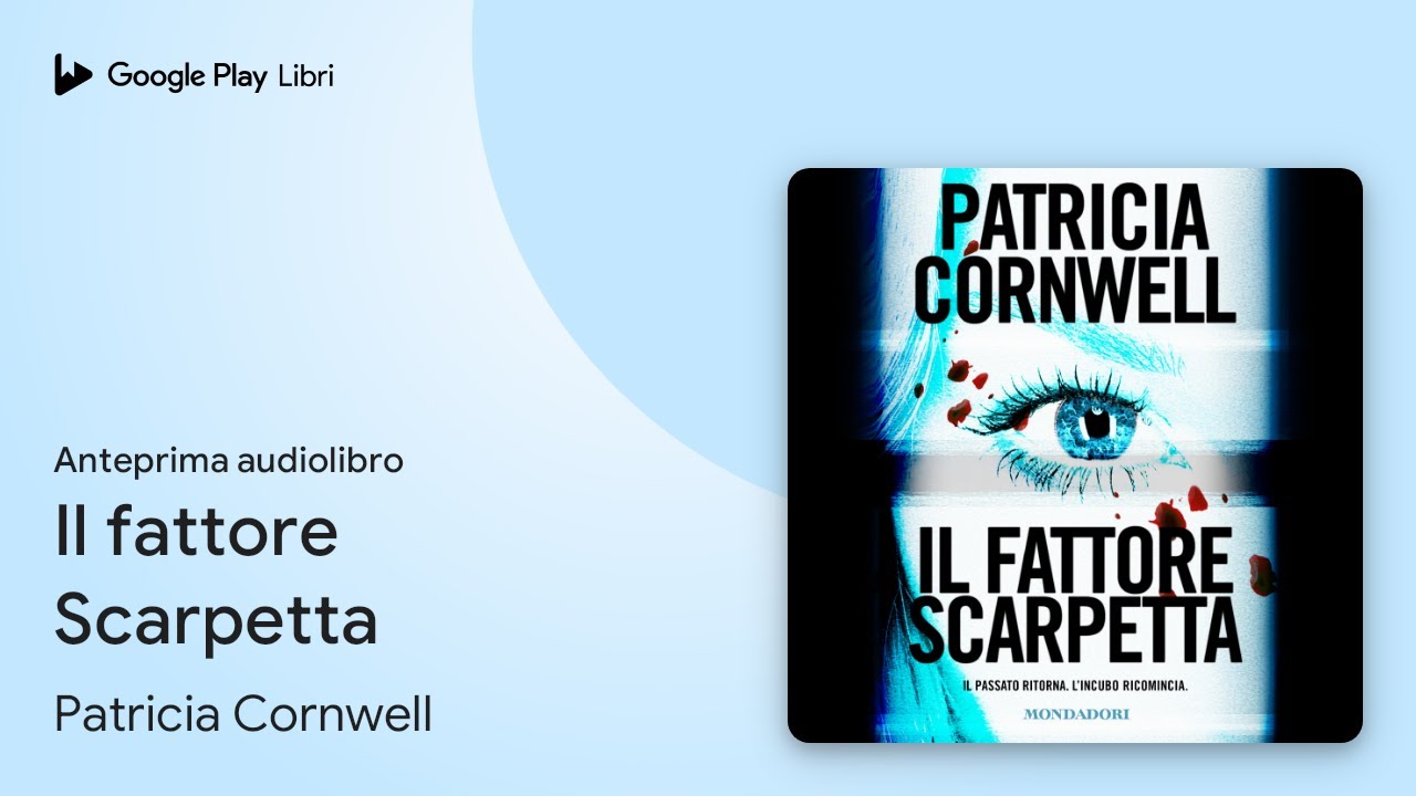 Il fattore Scarpetta di Patricia Cornwell · Anteprima audiolibro