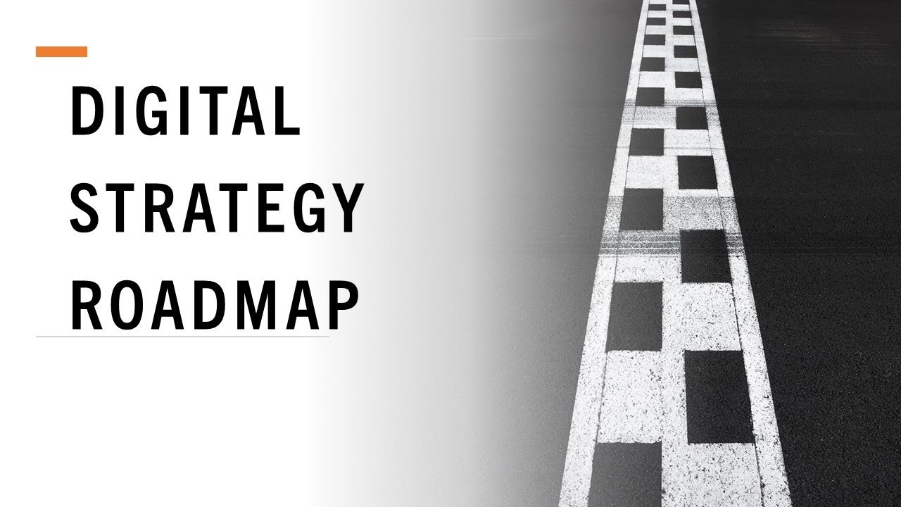DIGITAL STRATEGY ROADMAP