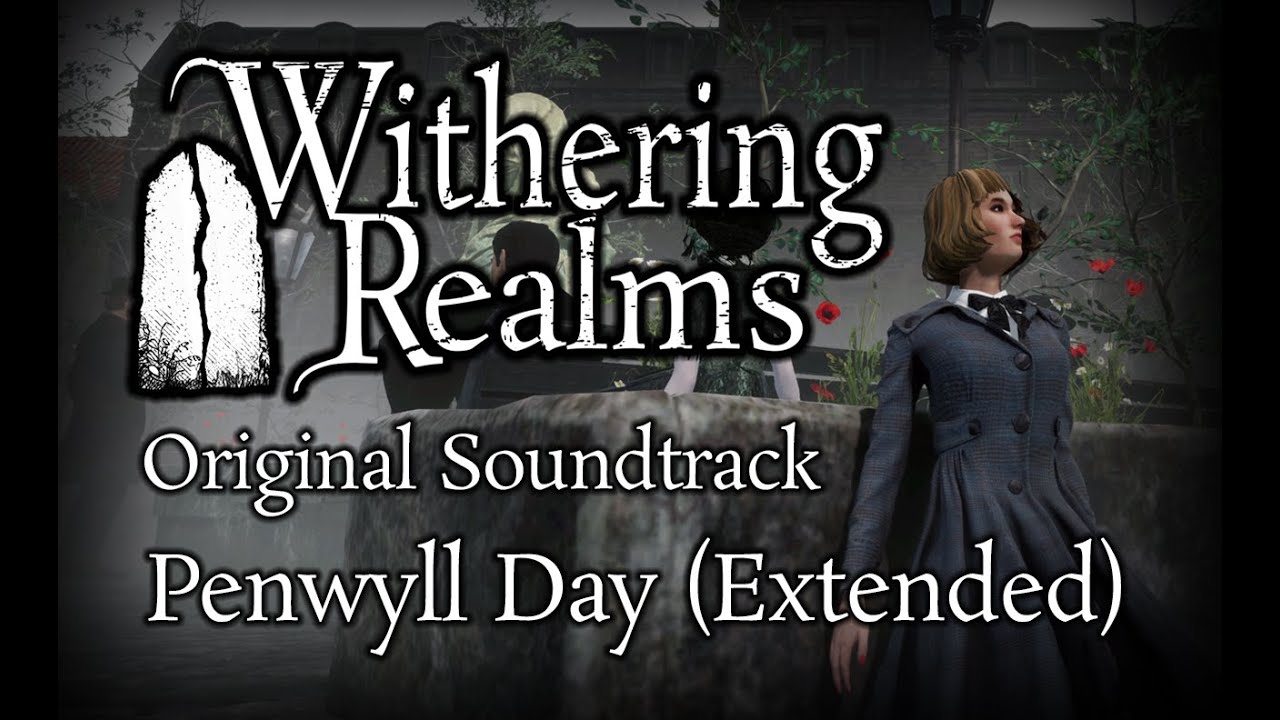 Withering Realms OST - Penwyll Day (Extended)