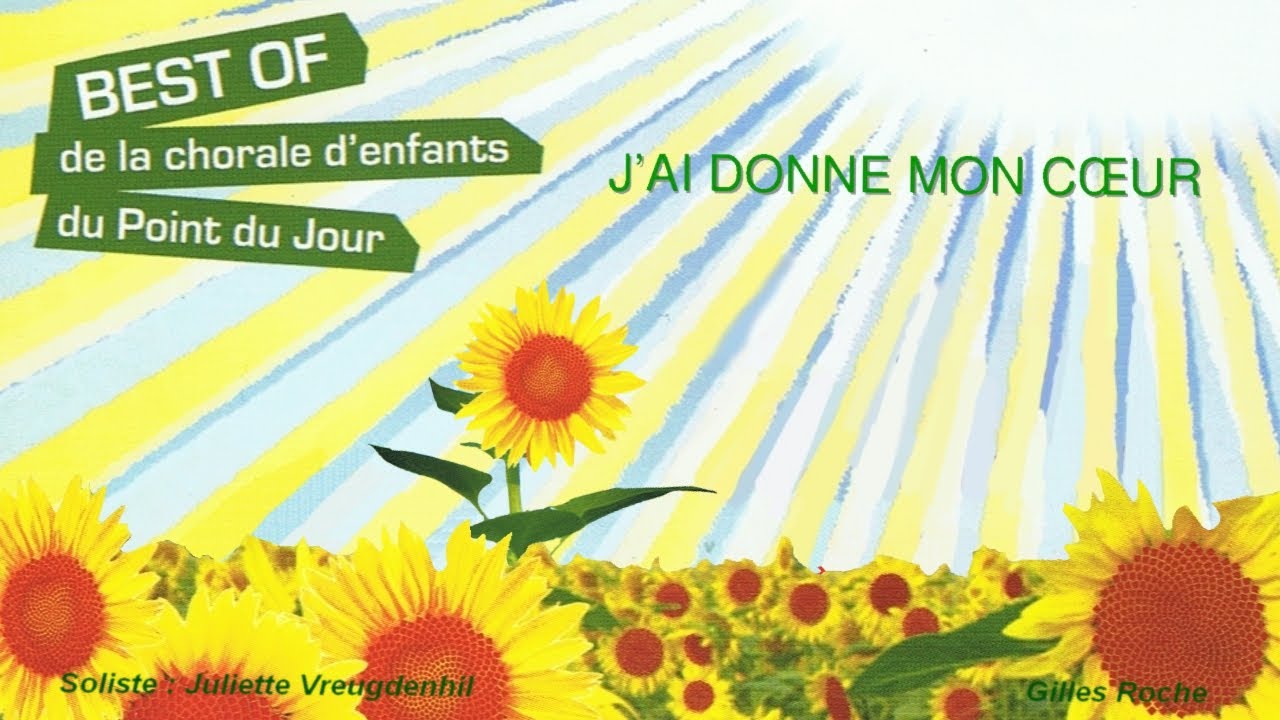 J'ai donné mon cœur, best of de la chorale d'enfants du Point du Jour
