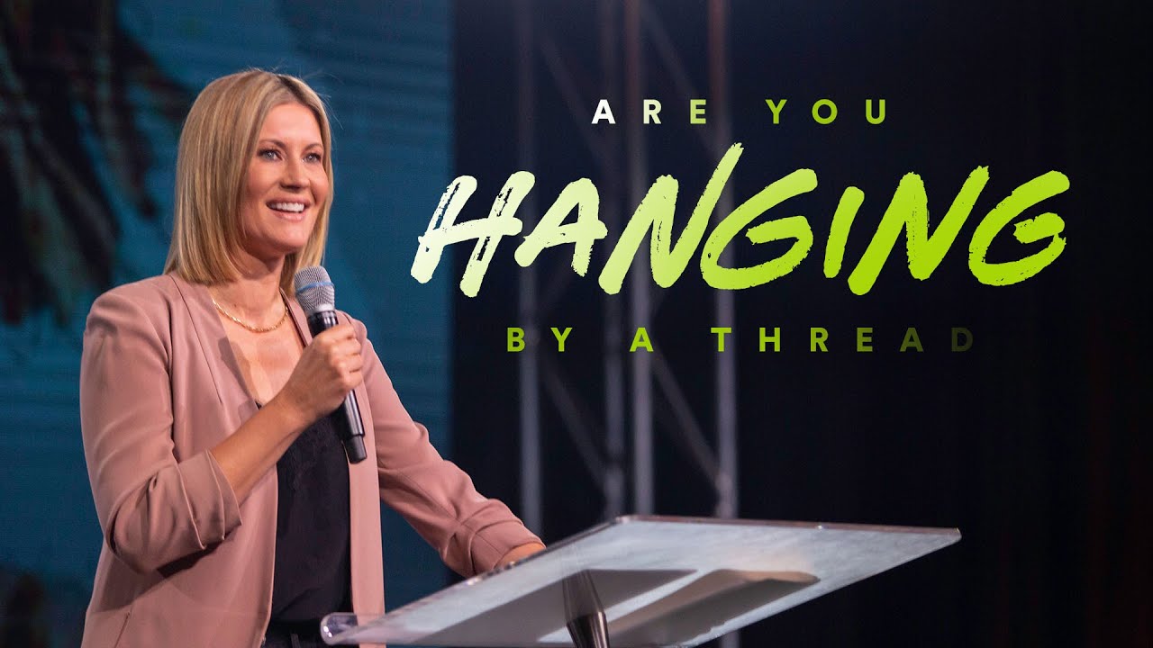 Are You Hanging by a Thread? - Ps. Leanne Matthesius