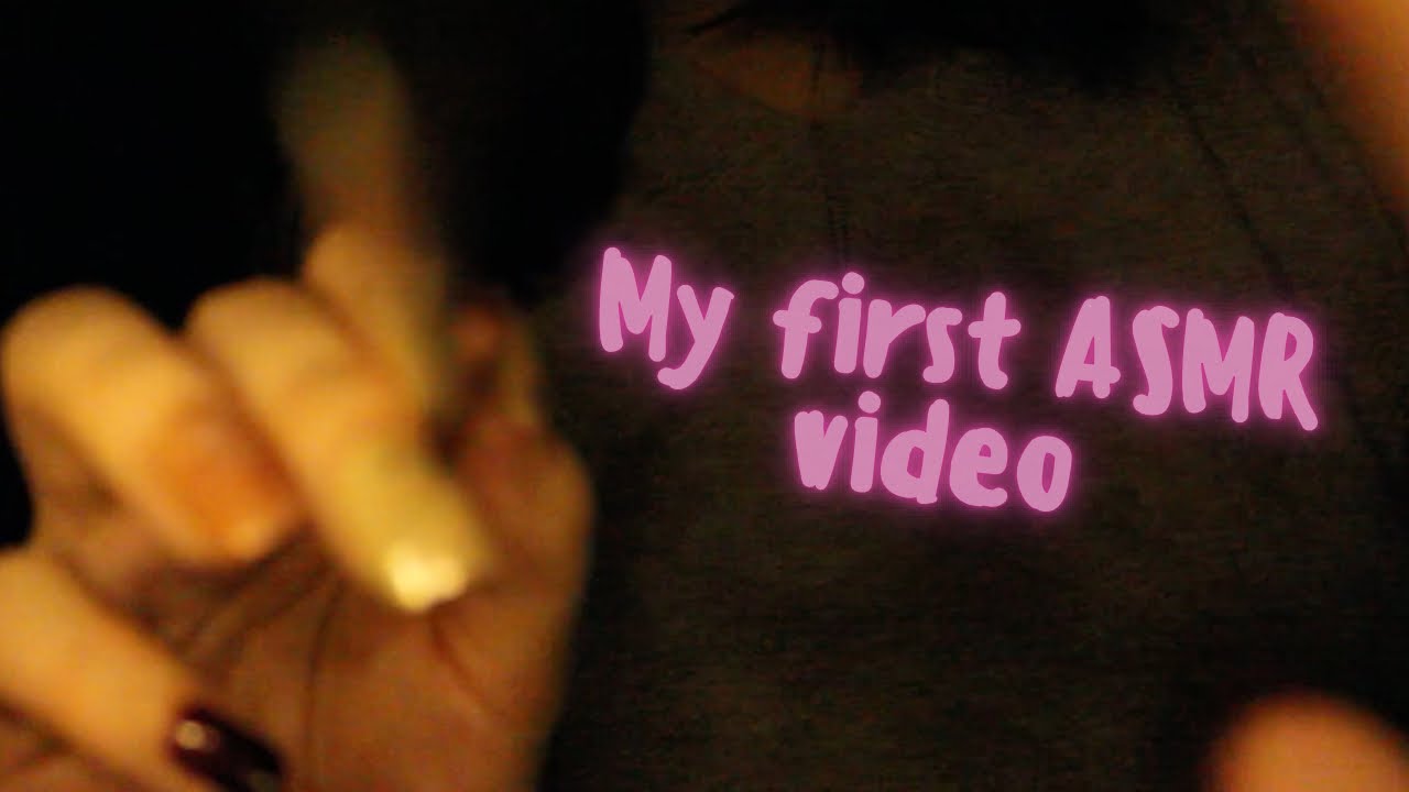 My First ASMR video :) random triggers