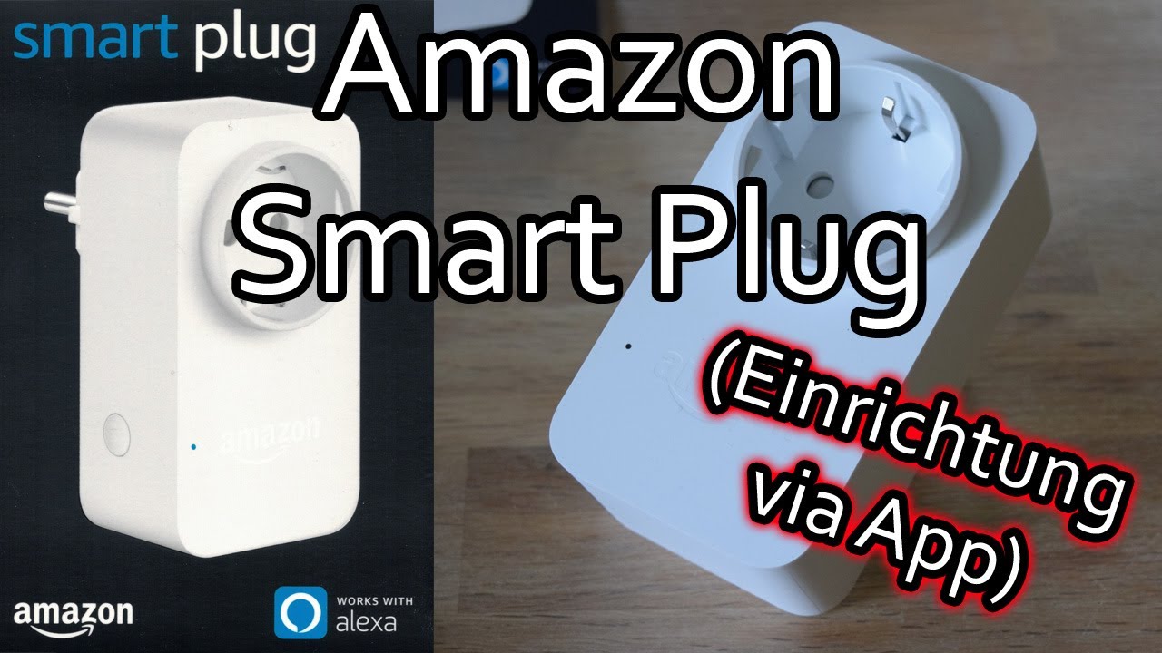 Amazon Smart Plug WLAN Steckdose einrichten (Alexa App)