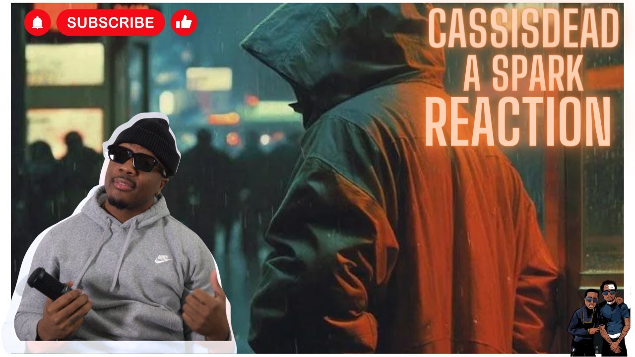 American chip reacts to Cassisdead- A spark