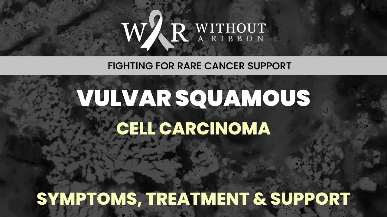 VULVAR SQUAMOUS CELL CARCINOMA