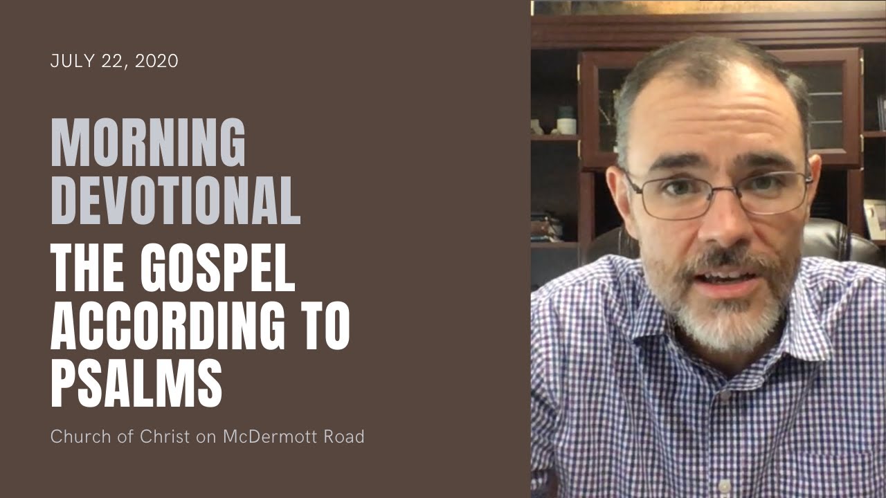 Morning Devotional - The Gospel According to Psalms (Psalm 72)