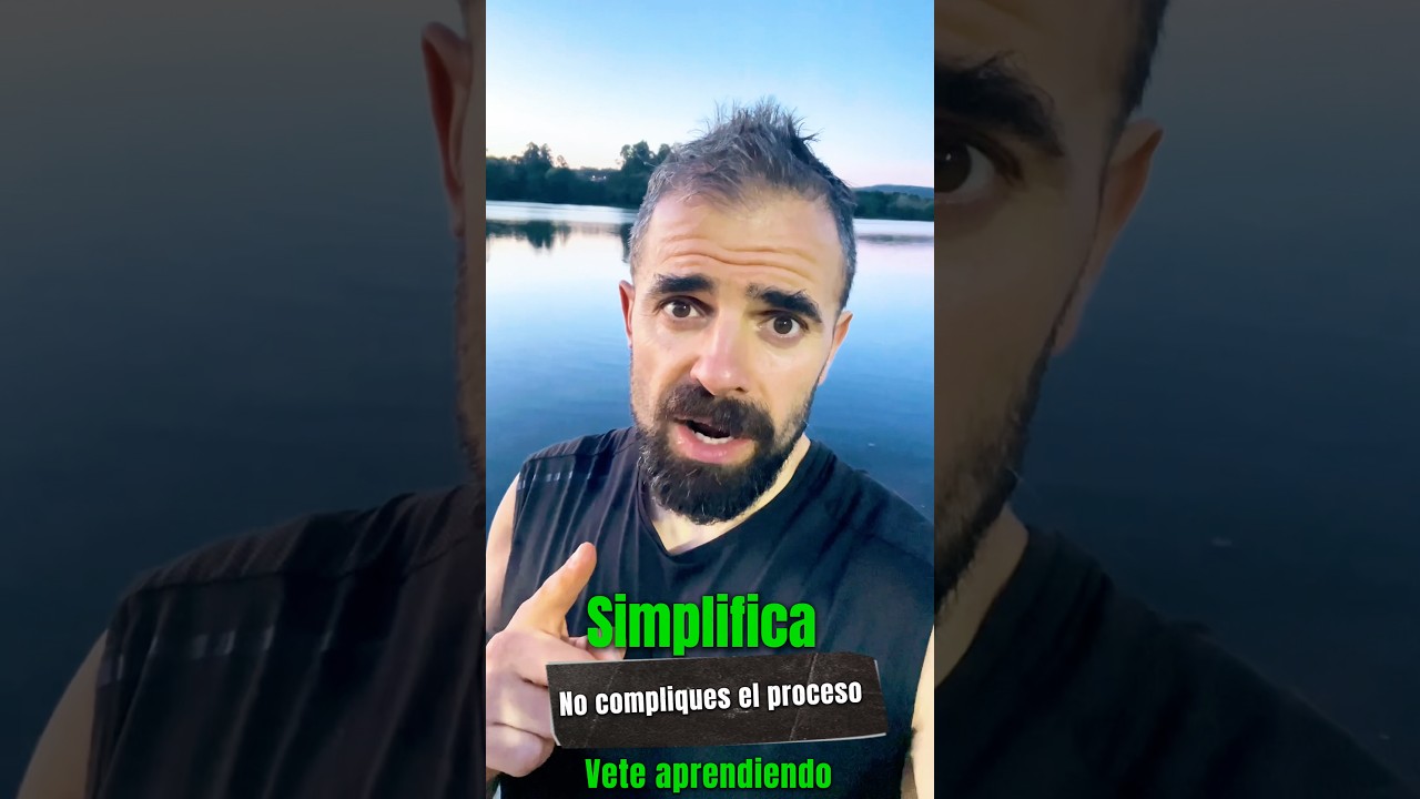 Simplifica no compliques el proceso vete aprendiendo