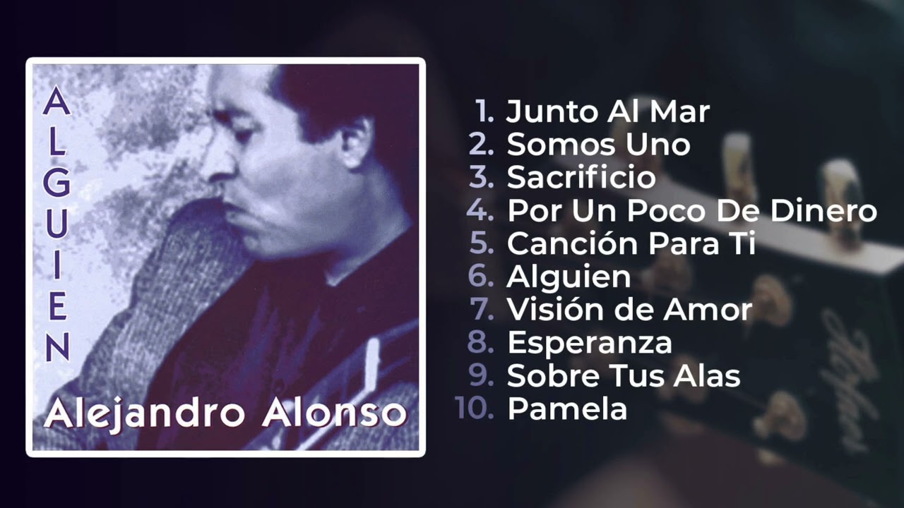 Alejandro Alonso - Alguien (Álbum Completo)