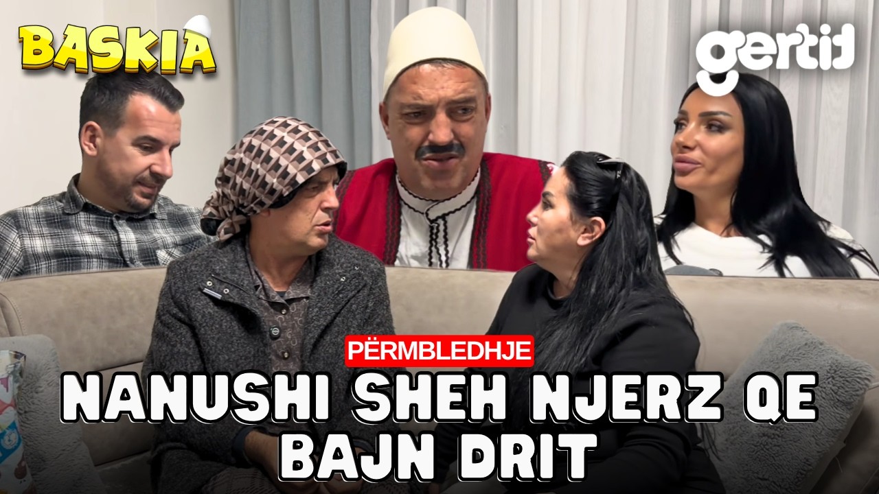 Nanushi sheh njerz qe bajn drit | Përmbledhje | Baskia