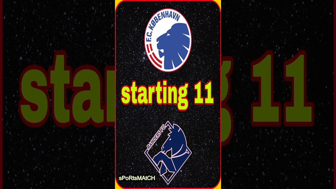 FC K&oslash;benhavn vs Randers FC lineups #football #fckvsrfc #denmark #3fsuperliga #copenhagen #today
