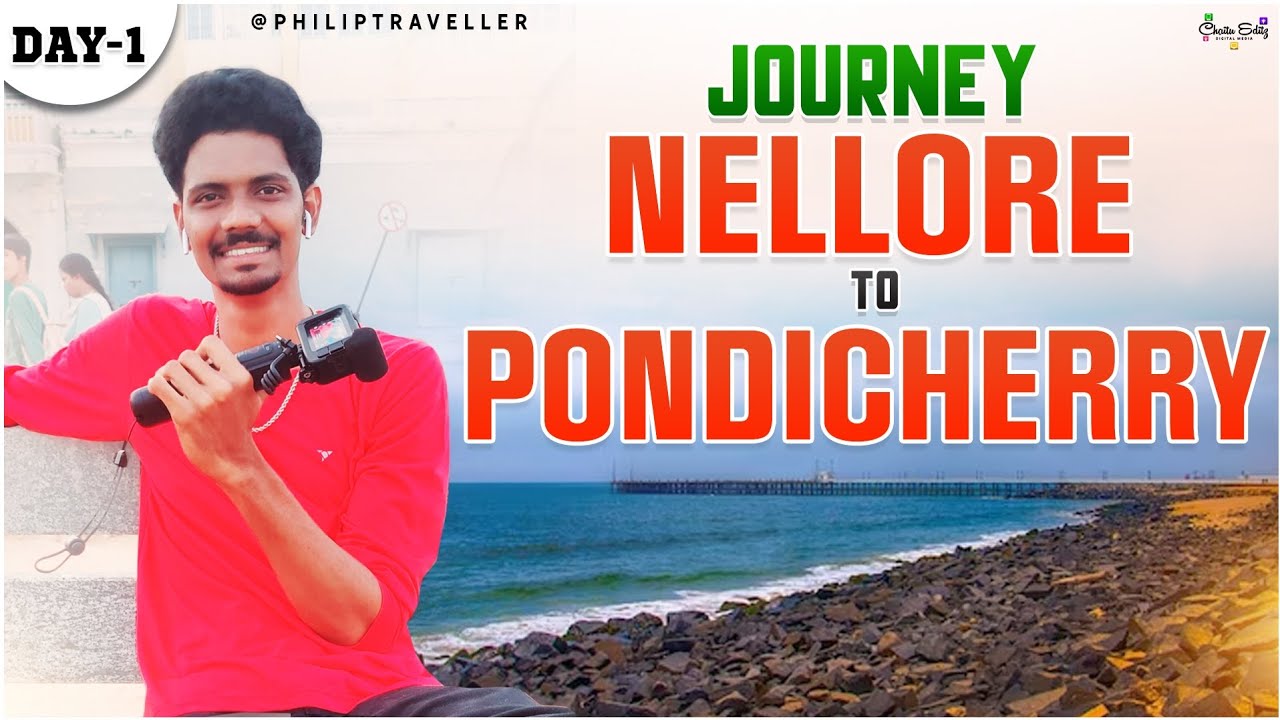 NELLORE, TO PONDICHERRY#pondicherry#nellore#travel#beach#train#AC coach#auto#room#streetshop#resort