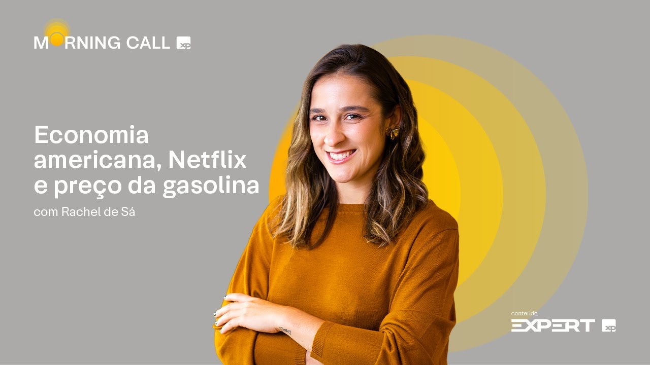 🟡 27/01/2026 | ECONOMIA AMERICANA, NETFLIX e preço da GASOLINA | Morning Call XP