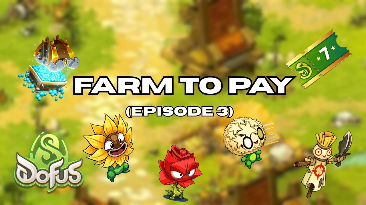 Subscription/Farm to Pay (Episode 3) in Dofus 3.5