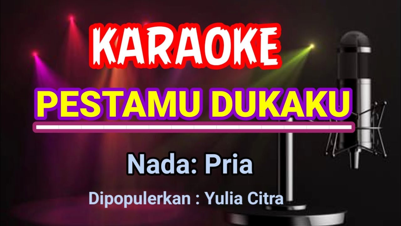 Pestamu Dukaku - Karaoke Nada Pria - Yulia Citra