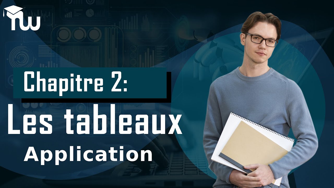 Chapitre 2 : Les Tableaux (Application)