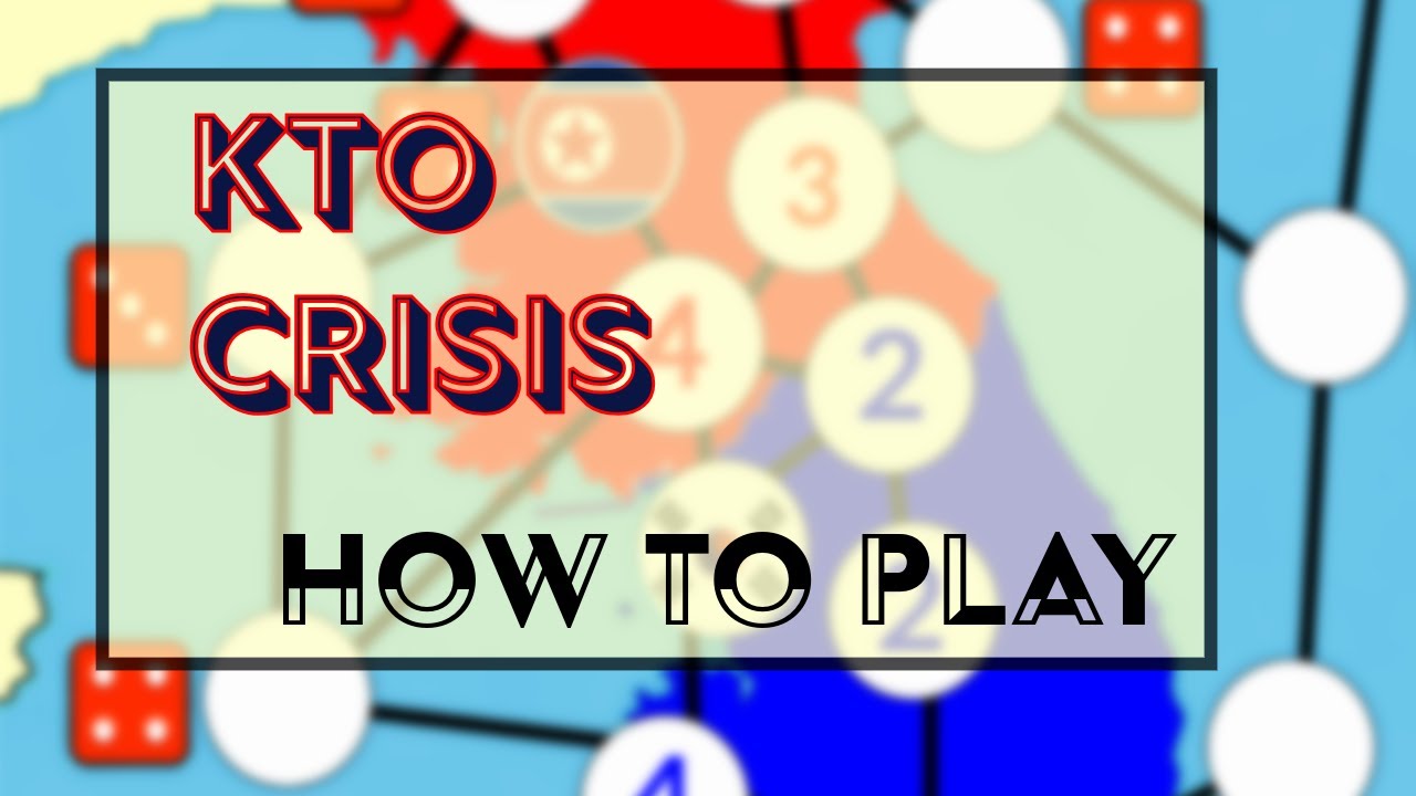 KTO Crisis-How to Play