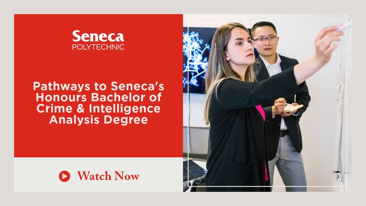 Pathways to Honours Bachelor of Crime & Intelligence Analysis - Seneca Polytechnic