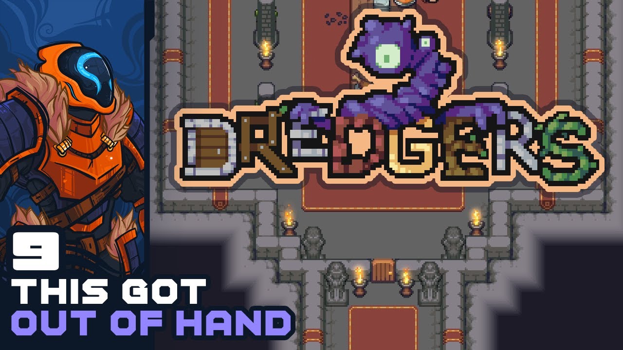 This Got Out Of Hand - Let's Play Dredgers - Part 9