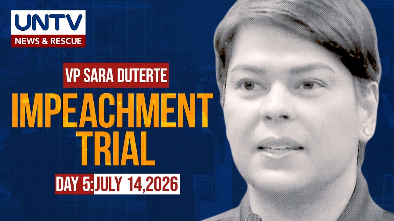 LIVE: Impeachment Trial of Vice President Sara Duterte | DAY 5 &ndash; July 14, 2026