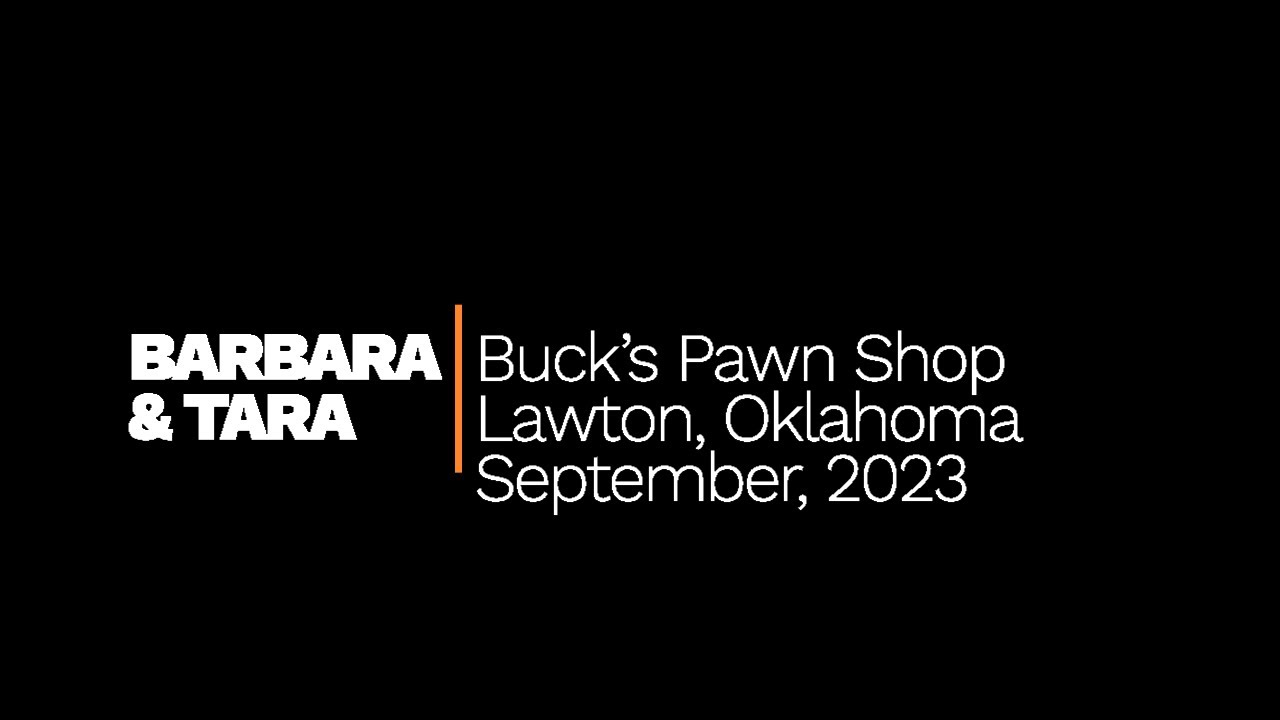Lawton, Oklahoma & Buck's Pawn Shop #11