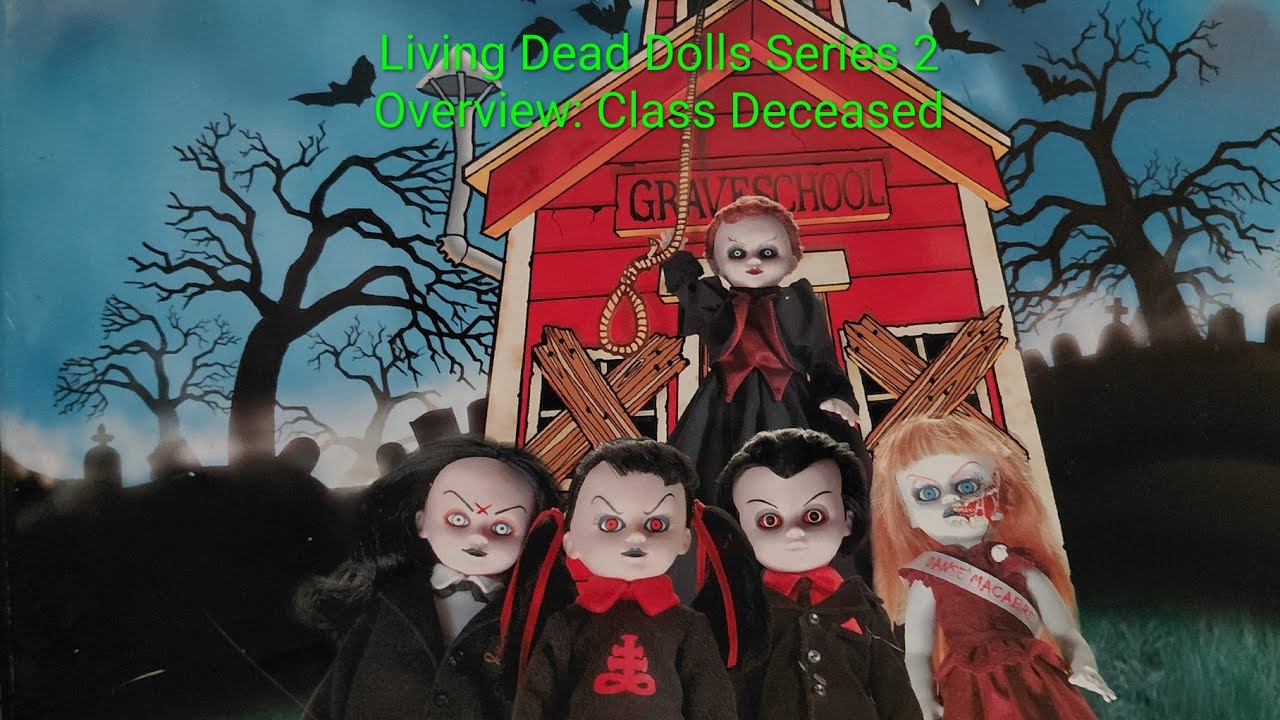 Living Dead Dolls Series 2 Overview: Class Deceased
