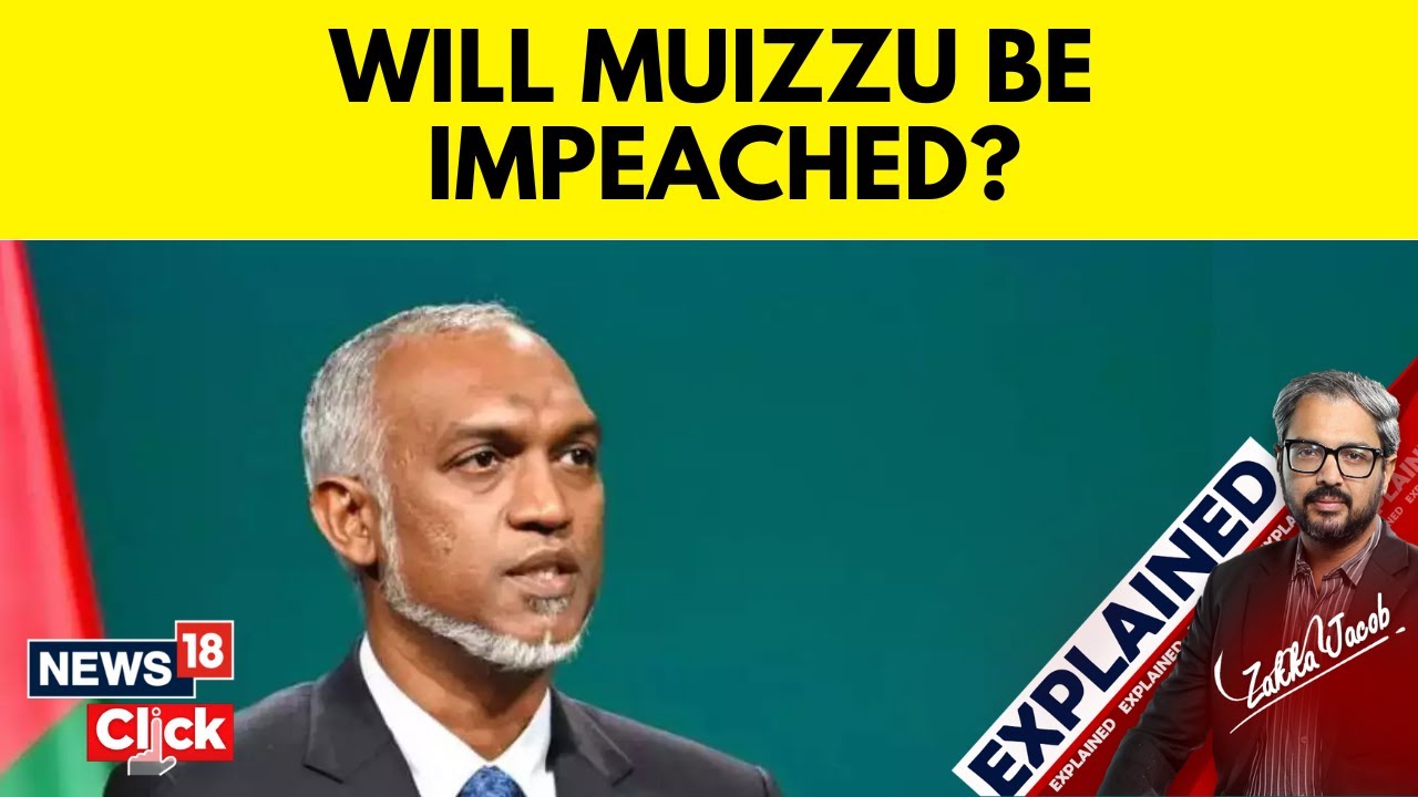 Maldives President News | Will Mohamed Muizzu Be Impeached? | N18V | News18