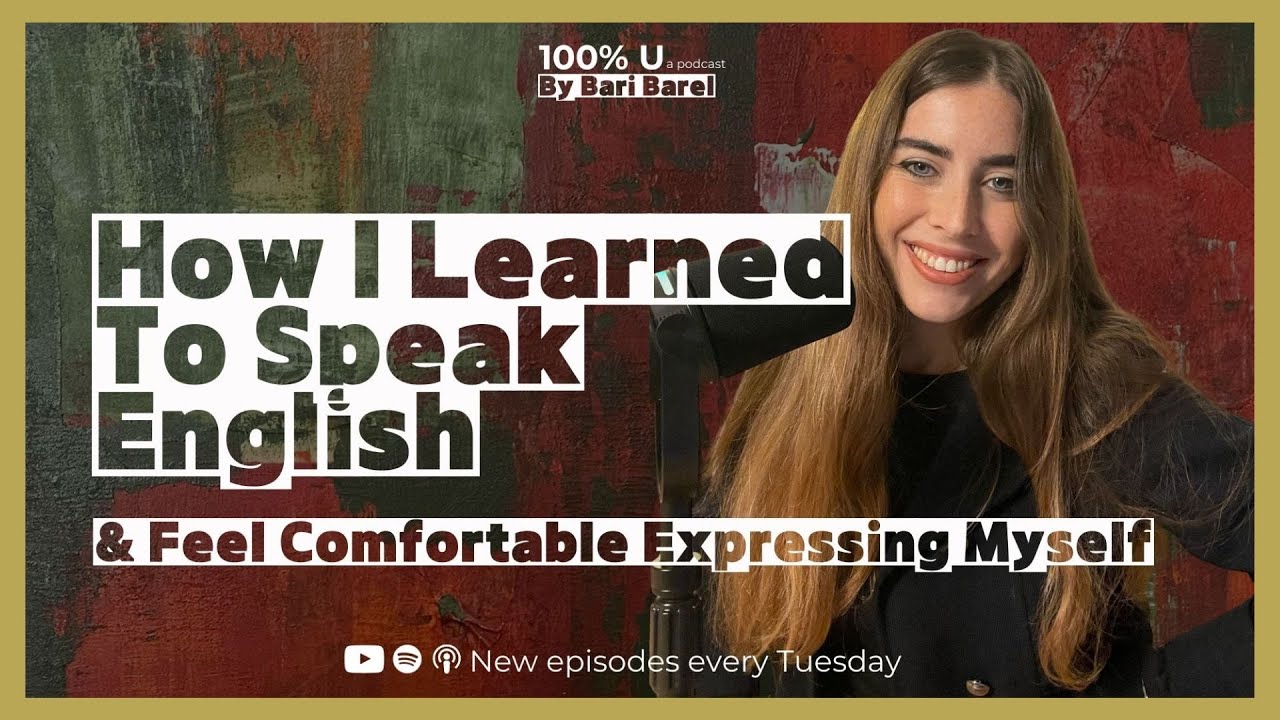 Episode 10: How I Learned to Speak English and Feel Comfortable Expressing Myself