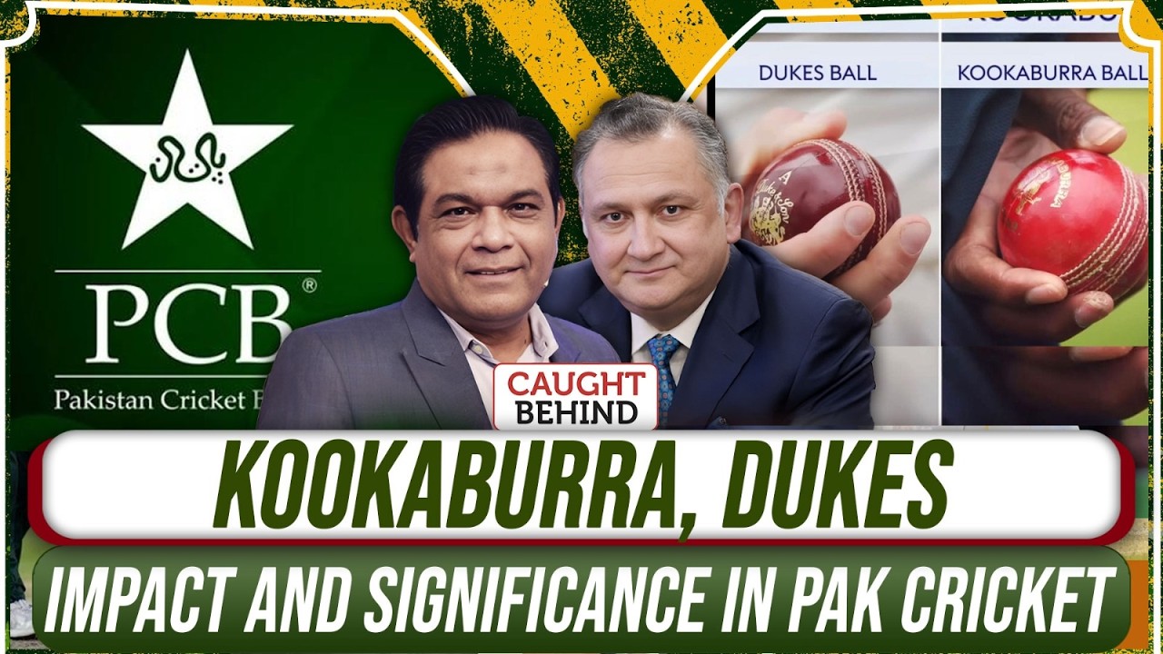 Kookaburra, Dukes | Impact and significance in Pakistan Cricket | Caught Behind