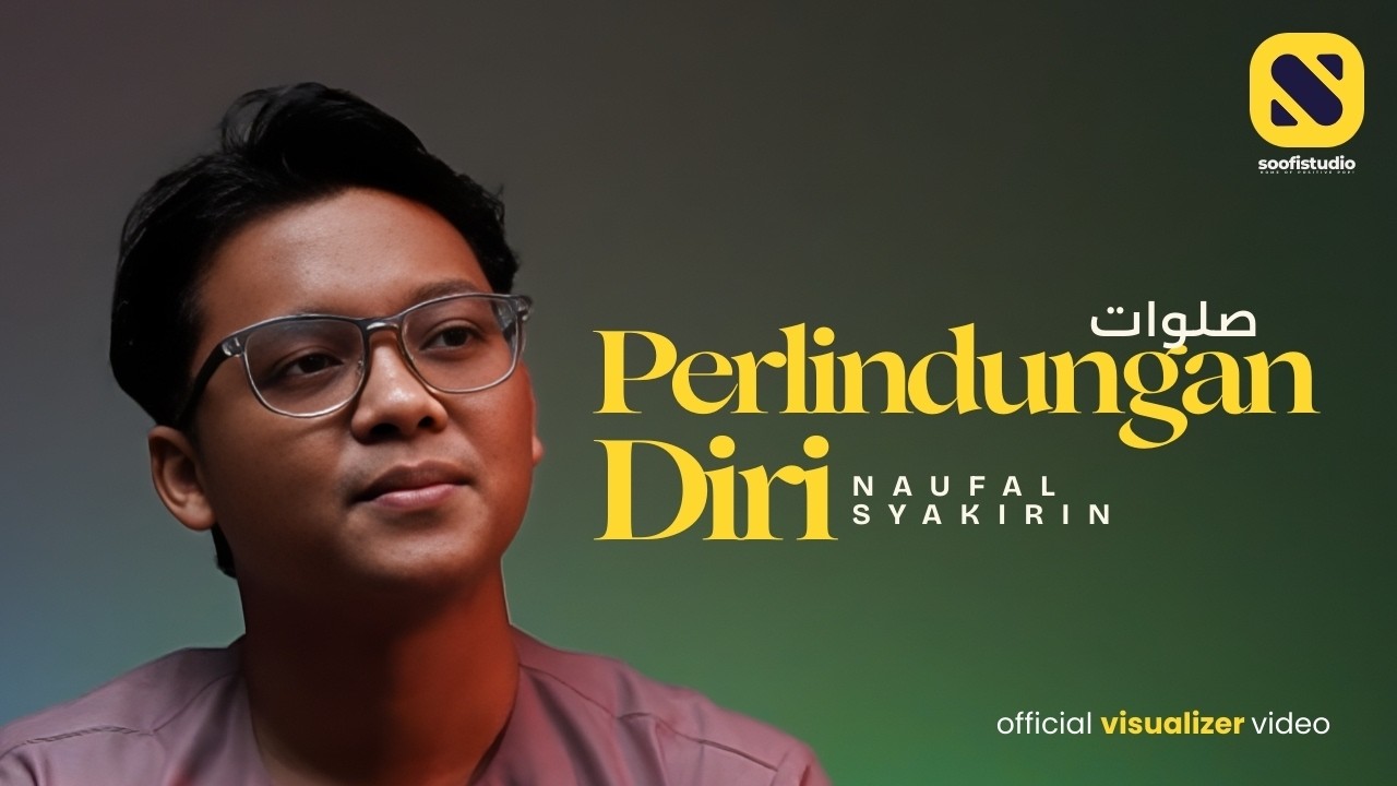 Naufal Syakirin - Selawat Perlindungan Diri (Official Visualizer)