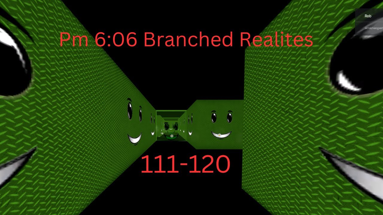 Pm 6:06 Branched Realities Sublevel 111-120
