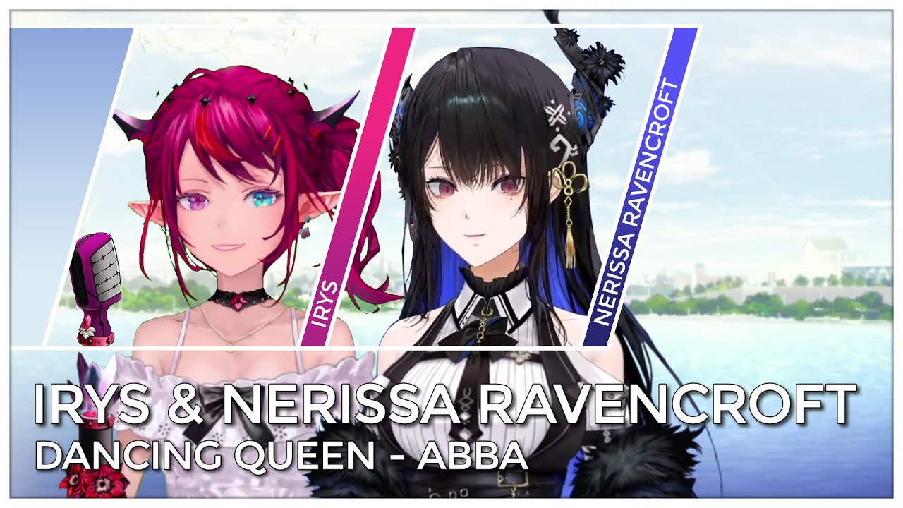 Dancing Queen (Mashup Edit/Duet Mix) - IRyS & Nerissa Ravencroft