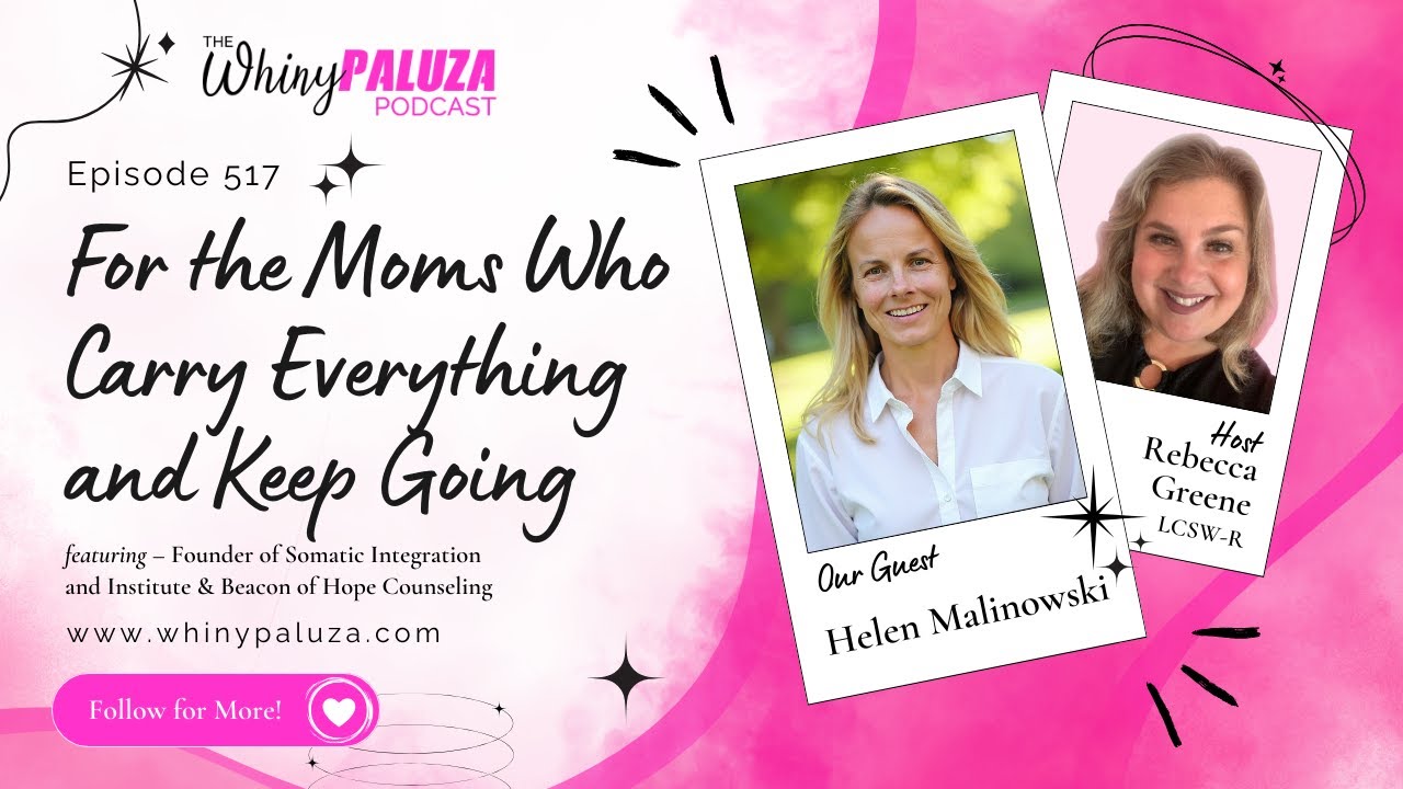 Episode 517: For the Moms Who Carry Everything and Keep Going
