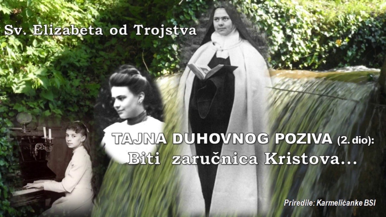 Sv. Elizabeta od Trojstva: Biti zaručnica Kristova