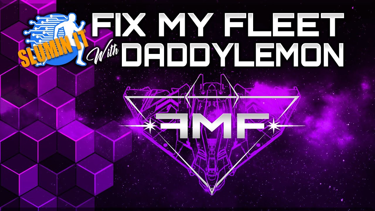Slumin It with DaddyLemmon | Fix My Fleet | Star Citizen