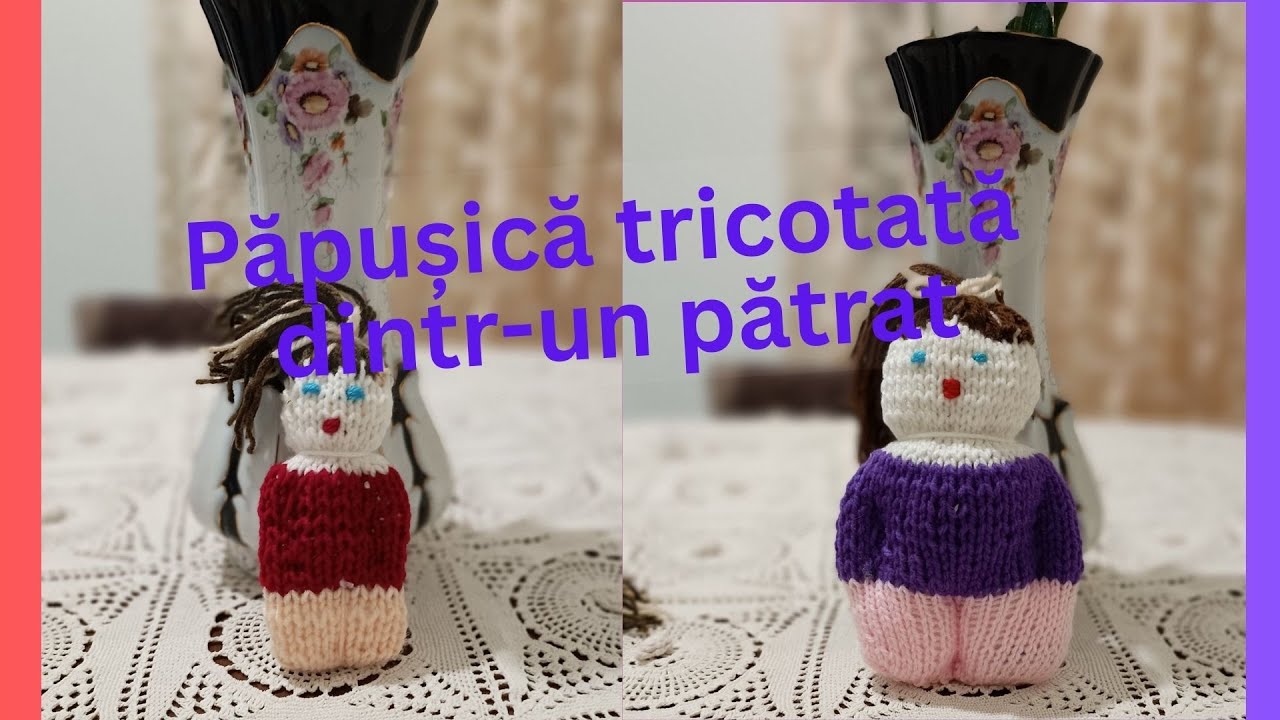 Păpușă, păpușică tricotată dintr-un pătrat