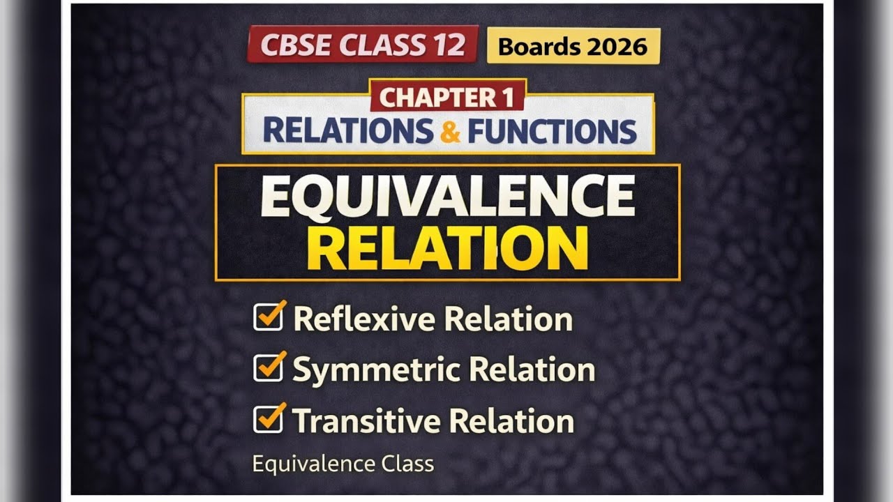 class 12 maths chapter 1 relations and functions  equivalence relation #ncert #mathscbsse2026
