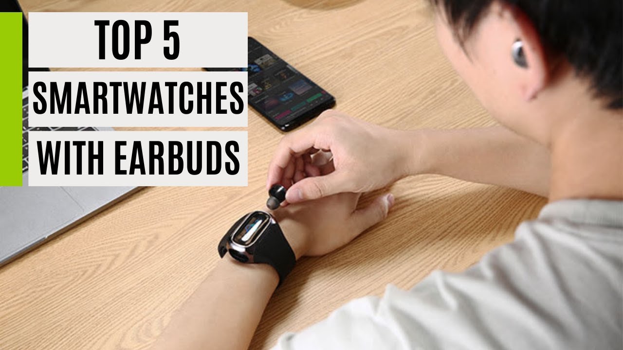 TOP 5 Best Smartwatches with Earbuds 2025