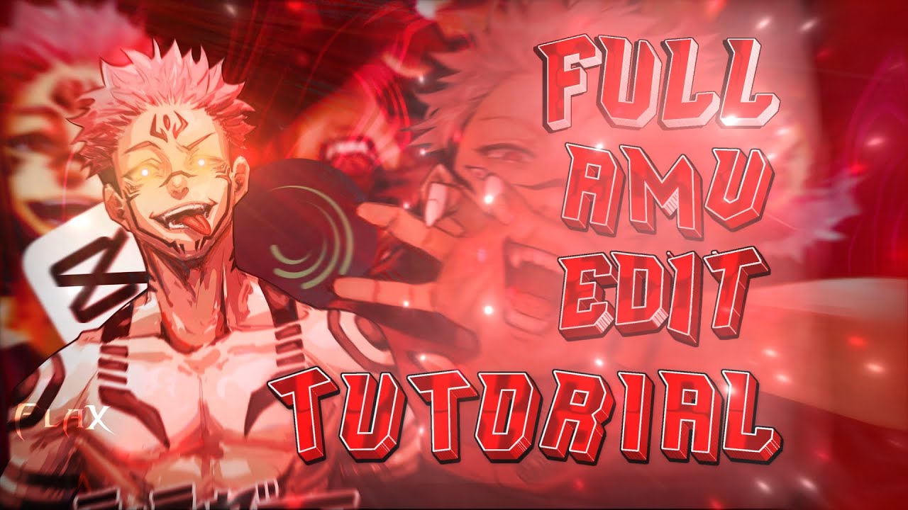 Full AMV Edit Tutorial A to Z 