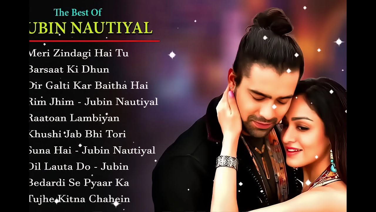 Jubin Nautiyal Hit Songs 