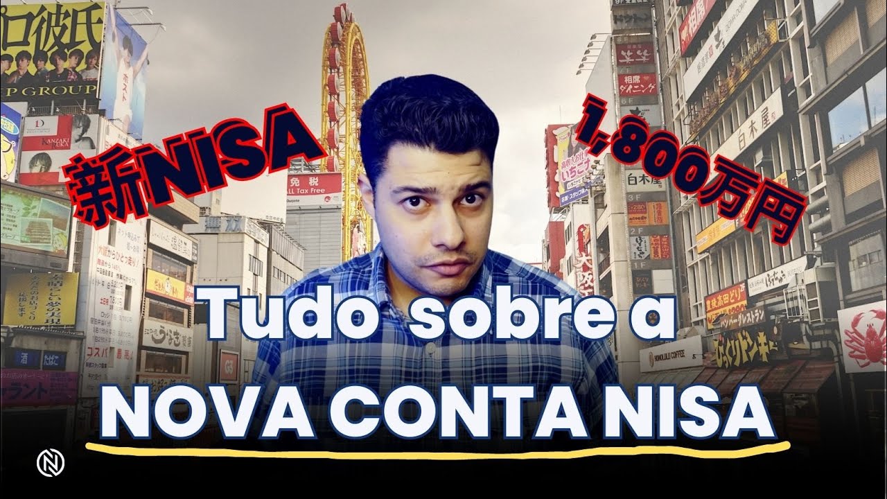 NOVA CONTA NISA: Tudo que você precisa saber para investir no Japão